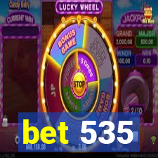 bet 535